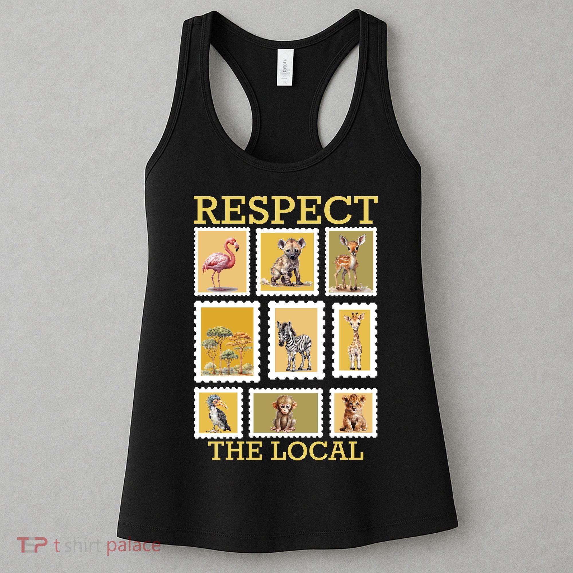 Respect The Local Animals Wildlife Nature Women's Tank Top