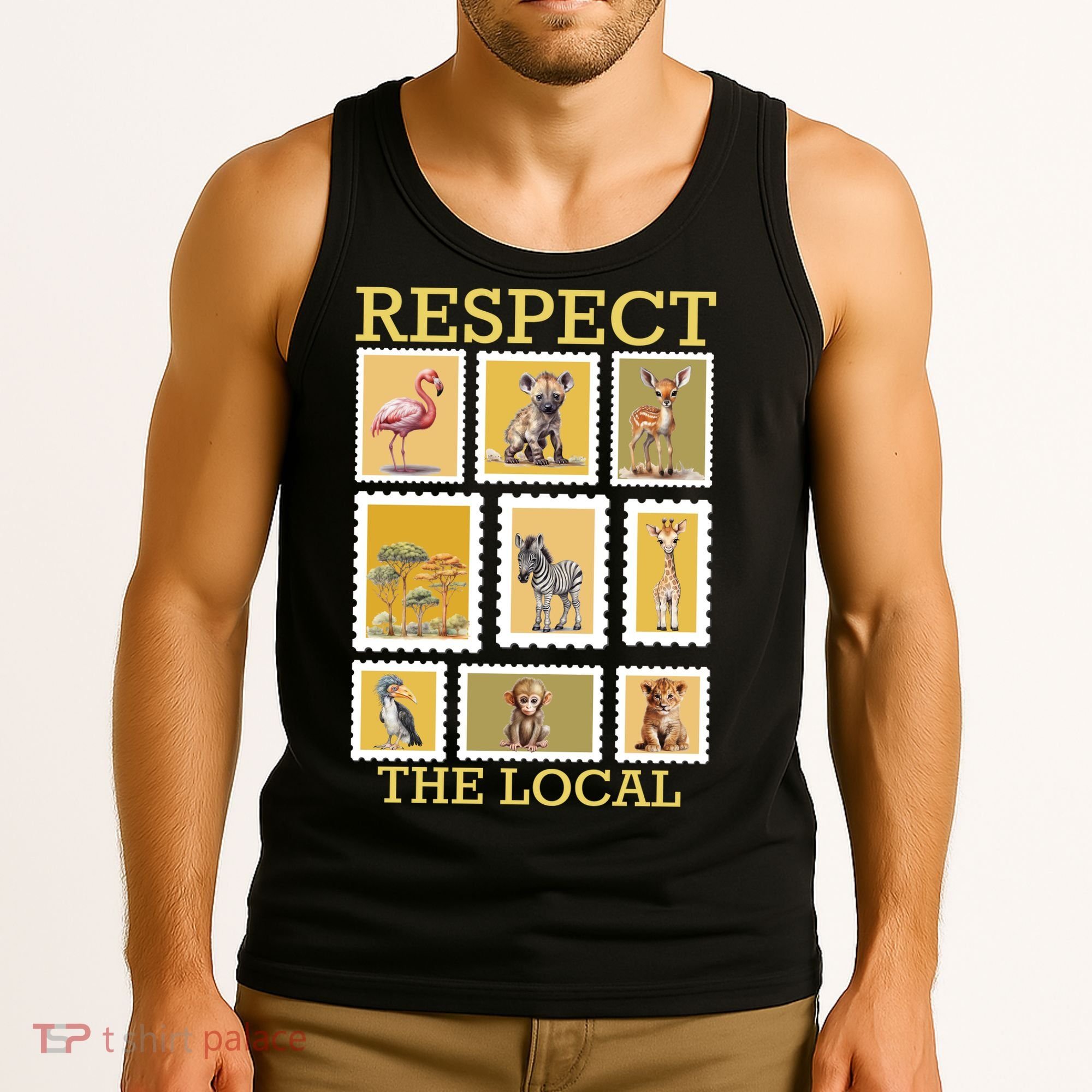 Respect The Local Animals Wildlife Nature Tank Top