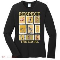 Respect The Local Animals Wildlife Nature Women's Long Sleeve Shirt thumb 0