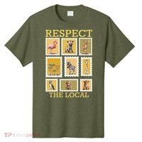 Respect The Local Animals Wildlife Nature T-Shirt thumb 0