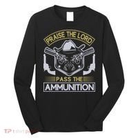 Raise The Lord Pass The Ammunition Long Sleeve Shirt thumb 0