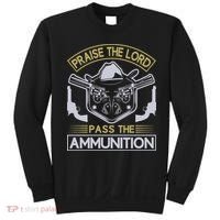 Raise The Lord Pass The Ammunition Sweatshirt thumb 0