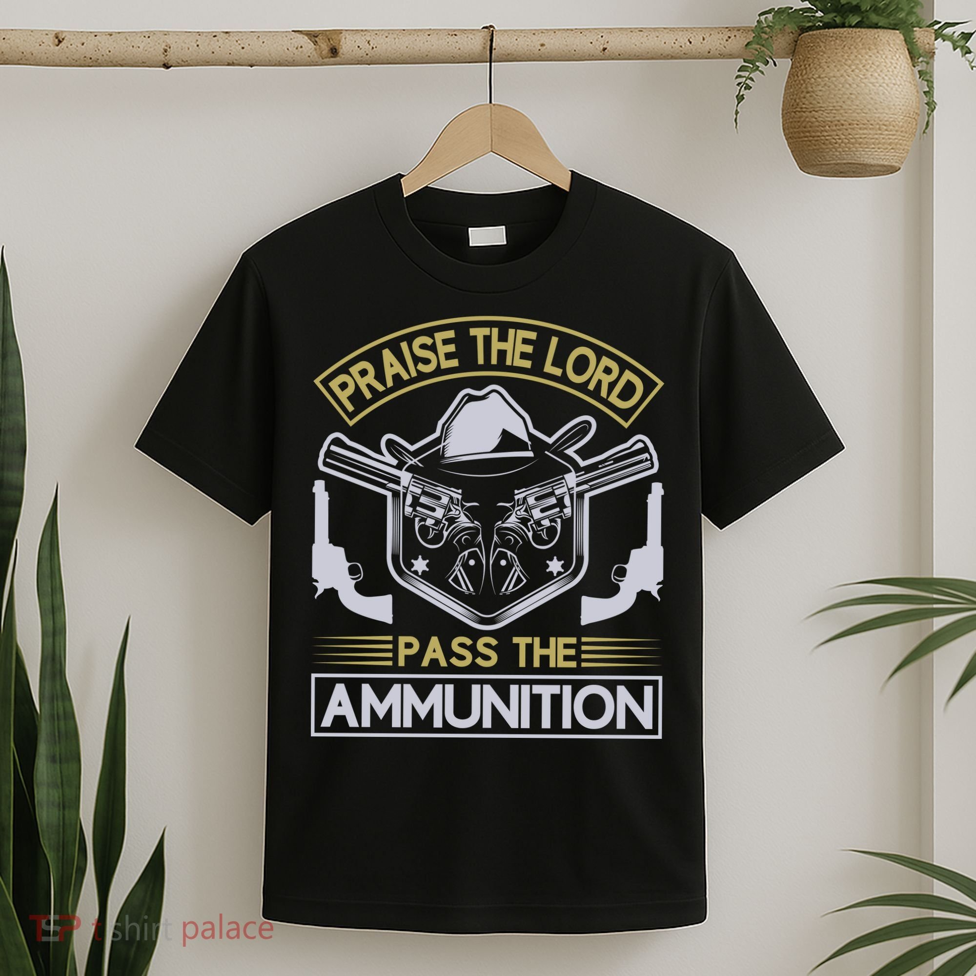 Raise The Lord Pass The Ammunition T-Shirt