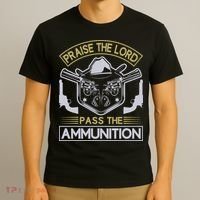 Raise The Lord Pass The Ammunition T-Shirt thumb 3