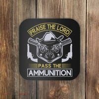 Raise The Lord Pass The Ammunition Coaster thumb 0