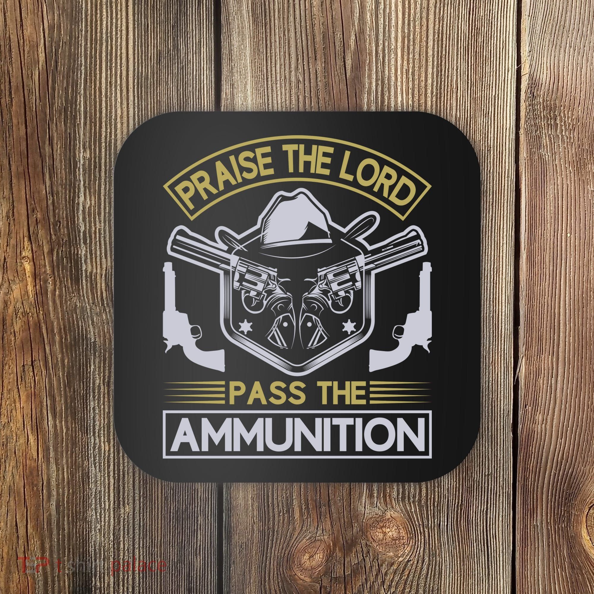 Raise The Lord Pass The Ammunition Coaster