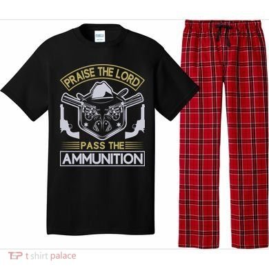 Raise The Lord Pass The Ammunition Pajama Set