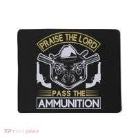 Raise The Lord Pass The Ammunition Mousepad thumb 0