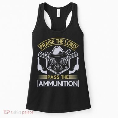 Raise The Lord Pass The Ammunition Women's Tank Top