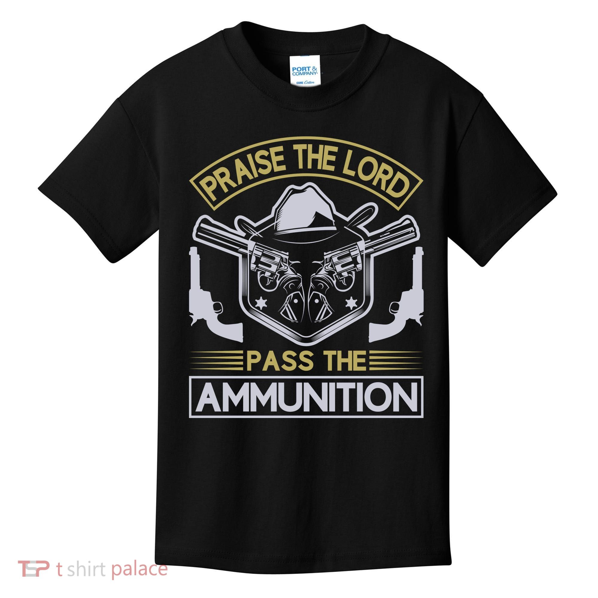 Raise The Lord Pass The Ammunition Kids T-Shirt