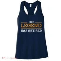 Retired The Legend Has Retired Women's Tank Top thumb 0