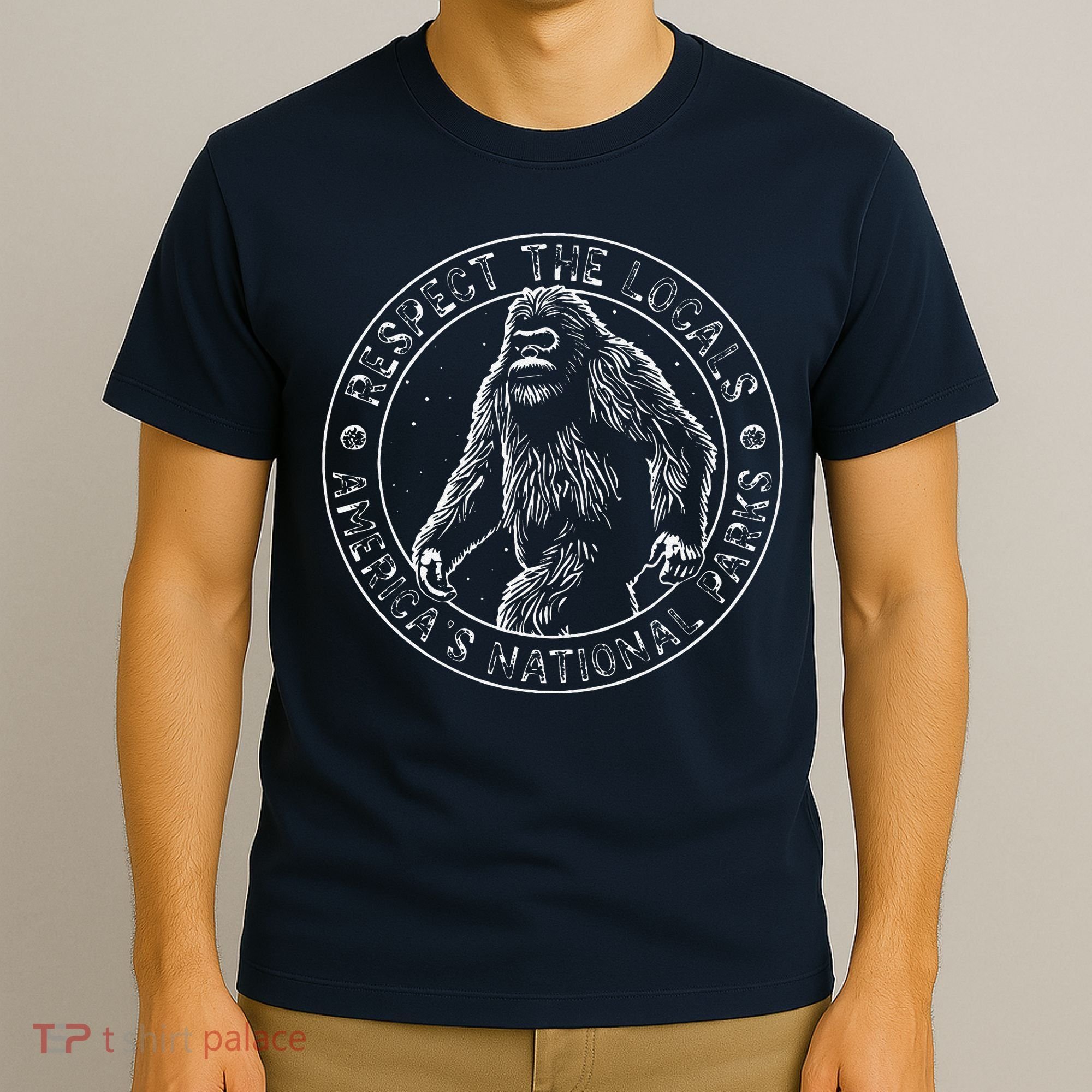 Respect The Locals Bigfoot Sasquatch American National Parks T-Shirt