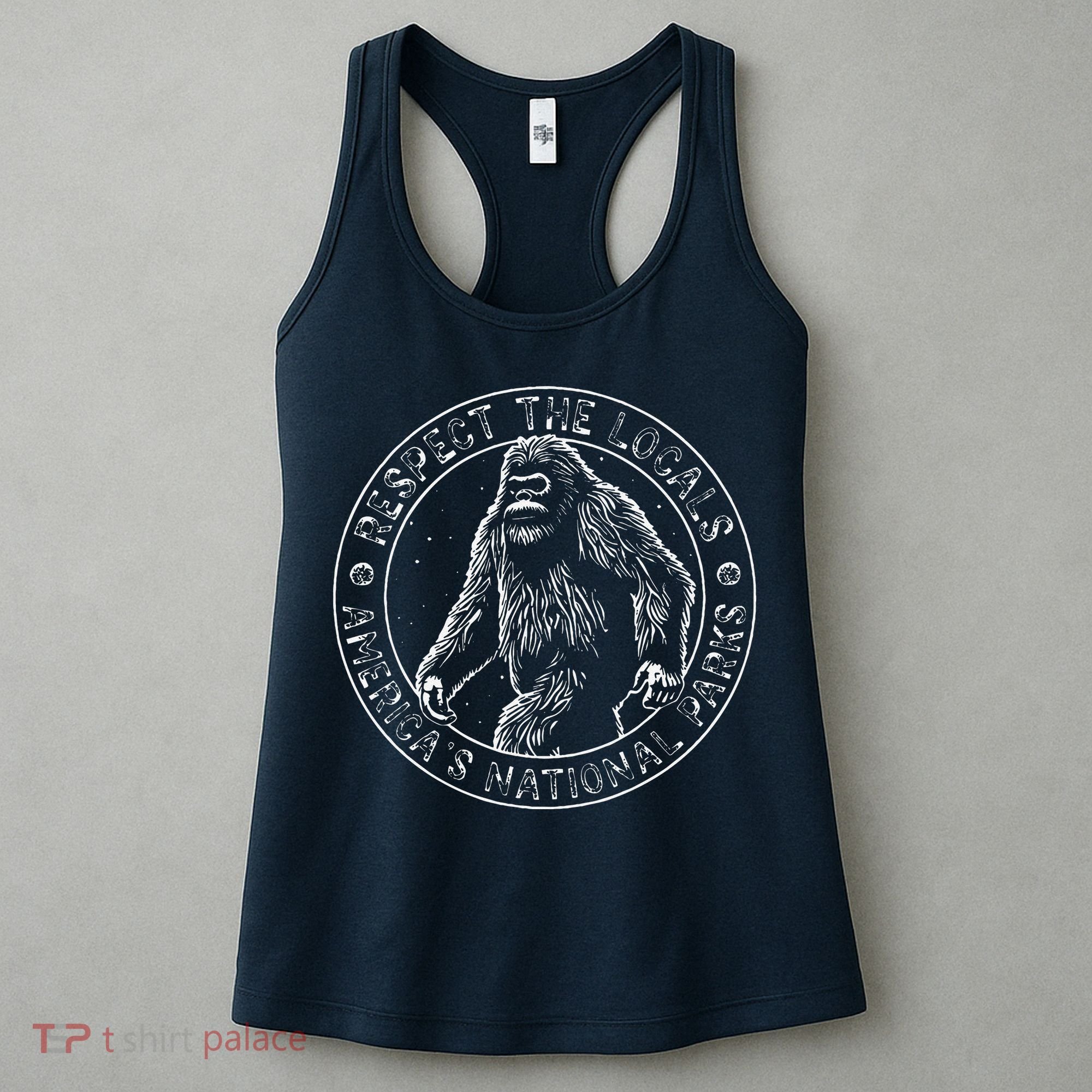 Respect The Locals Bigfoot Sasquatch American National Parks Women's Tank Top