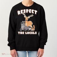 Respect The Locals Deer Racoon Possum Squirrel Wildlife Women's Sweatshirt thumb 0