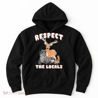 Respect The Locals Deer Racoon Possum Squirrel Wildlife Hoodie