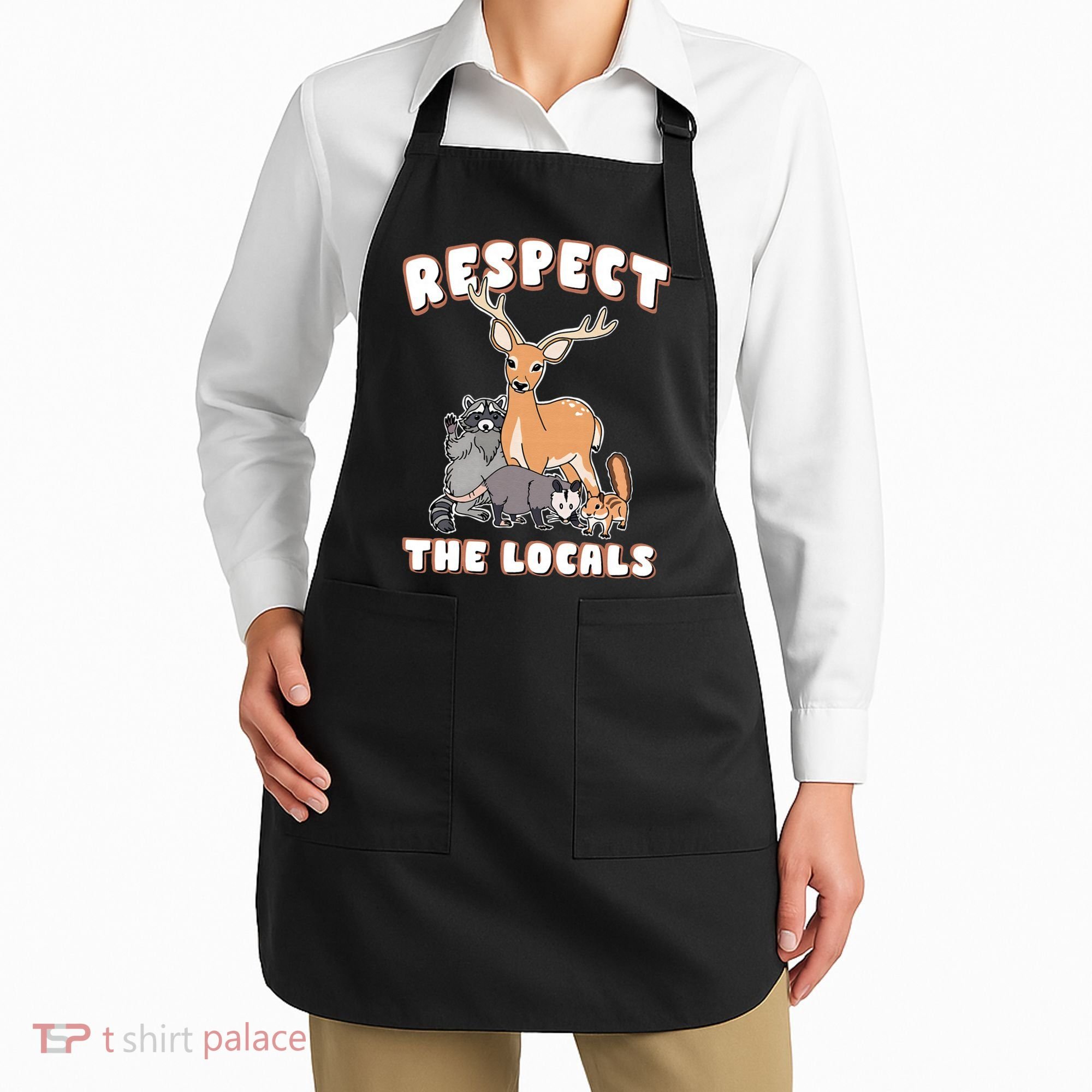 Respect The Locals Deer Racoon Possum Squirrel Wildlife Apron