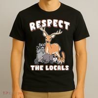 Respect The Locals Deer Racoon Possum Squirrel Wildlife T-Shirt thumb 3