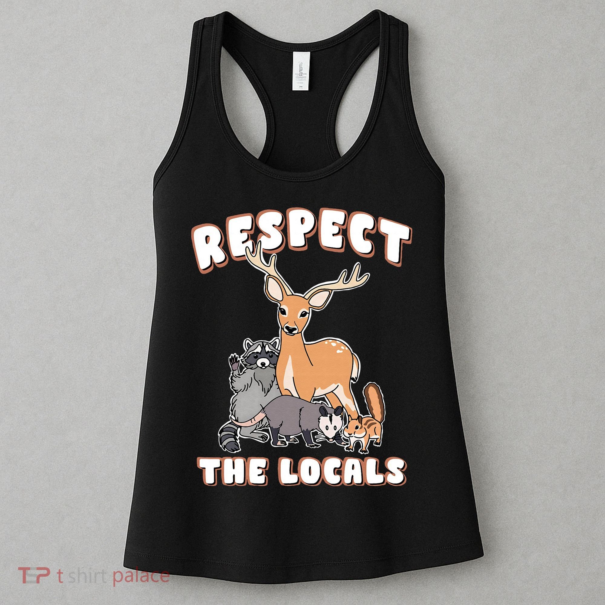 Respect The Locals Deer Racoon Possum Squirrel Wildlife Women's Tank Top