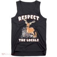Respect The Locals Deer Racoon Possum Squirrel Wildlife Tank Top thumb 0