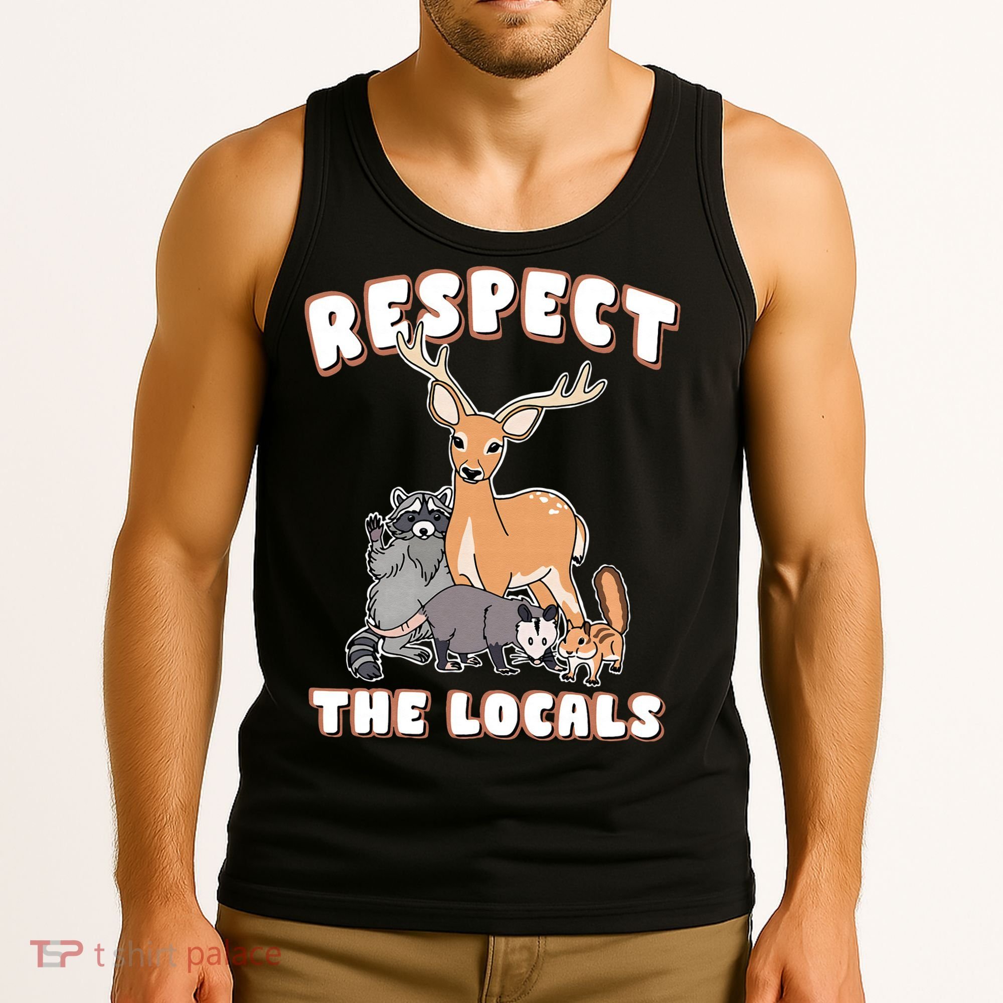 Respect The Locals Deer Racoon Possum Squirrel Wildlife Tank Top