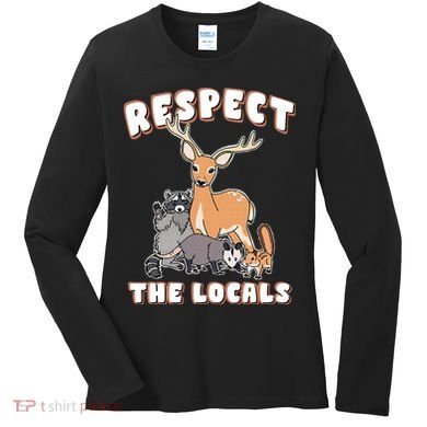 Respect The Locals Deer Racoon Possum Squirrel Wildlife Women's Long Sleeve Shirt