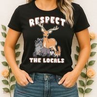 Respect The Locals Deer Racoon Possum Squirrel Wildlife Women's T-Shirt thumb 2
