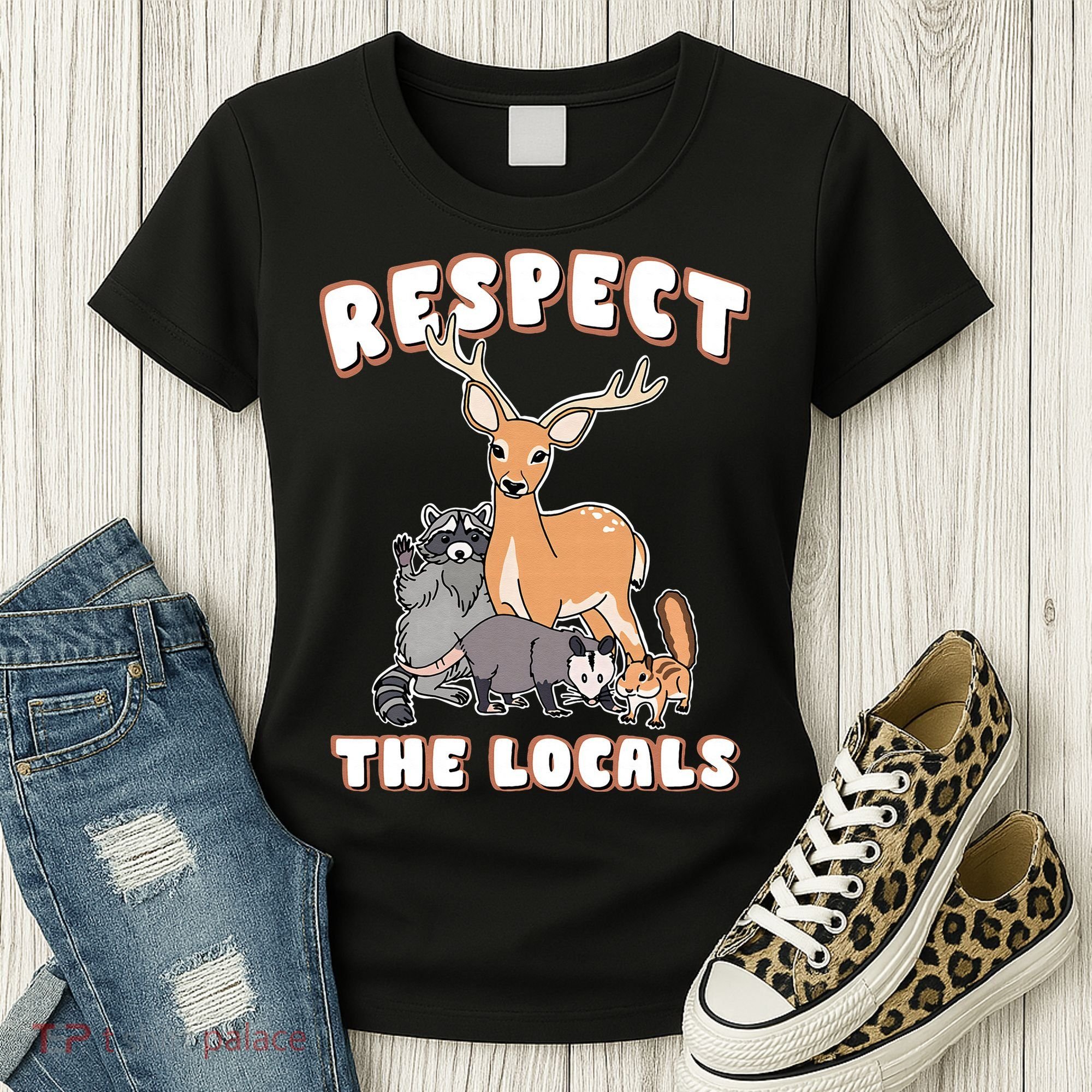 Respect The Locals Deer Racoon Possum Squirrel Wildlife Women's T-Shirt