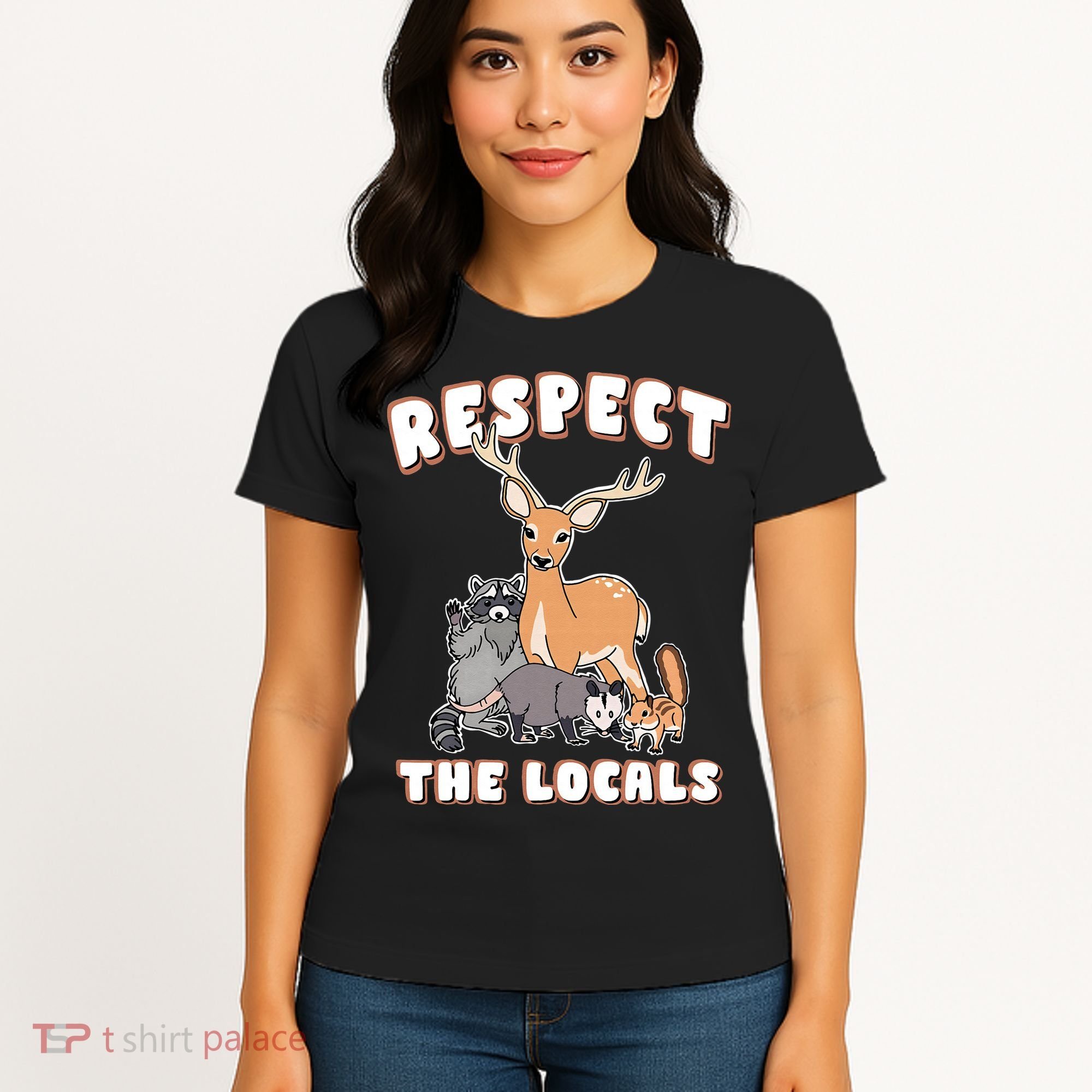 Respect The Locals Deer Racoon Possum Squirrel Wildlife Women's T-Shirt