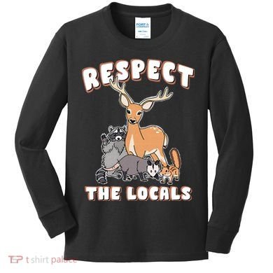 Respect The Locals Deer Racoon Possum Squirrel Wildlife Kids Long Sleeve Shirt