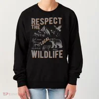 Respect The Local Wildlife Women's Sweatshirt thumb 0
