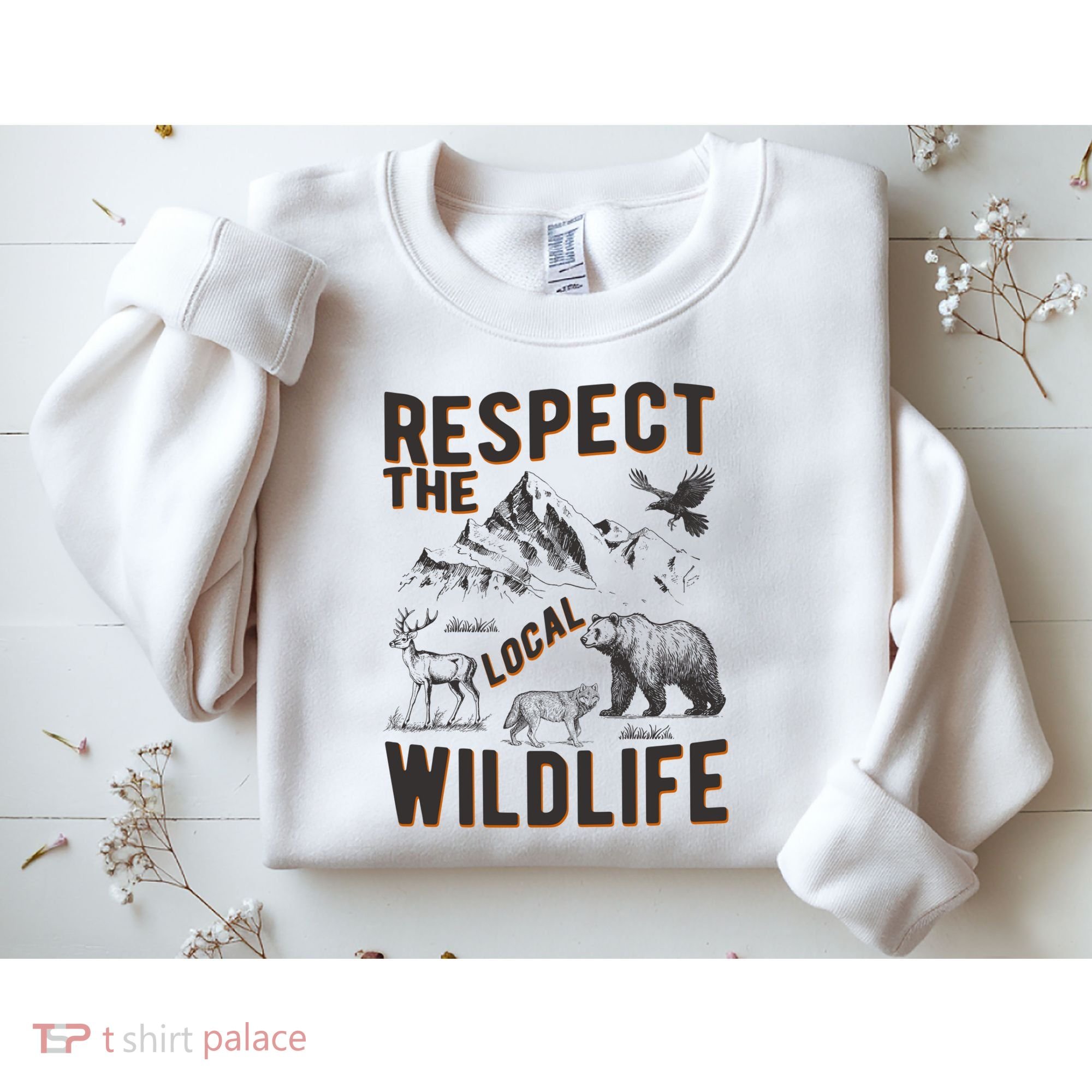 Respect The Local Wildlife Sweatshirt