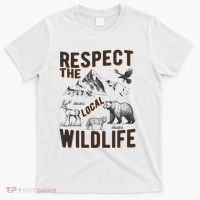 Respect The Local Wildlife T-Shirt thumb 0