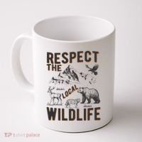 Respect The Local Wildlife Coffee Mug thumb 0