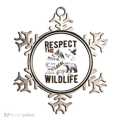 Respect The Local Wildlife Ornament