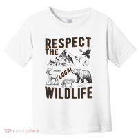 Respect The Local Wildlife Toddler T-Shirt thumb 0