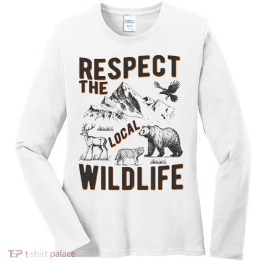 Respect The Local Wildlife Women's Long Sleeve Shirt