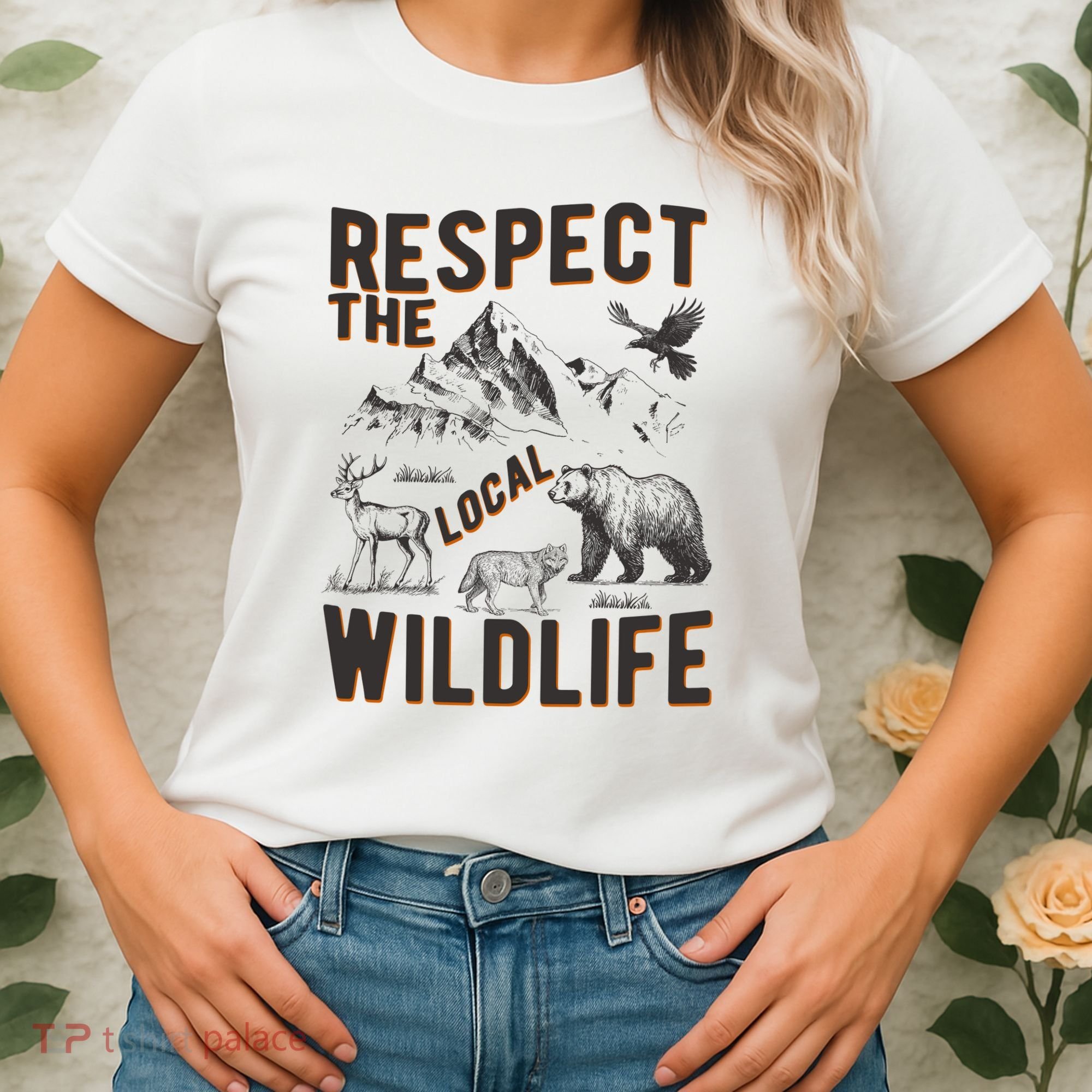 Respect The Local Wildlife Women's T-Shirt