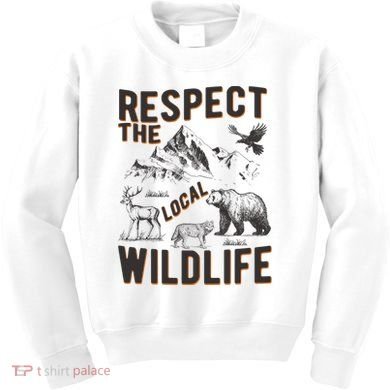 Respect The Local Wildlife Kids Sweatshirt