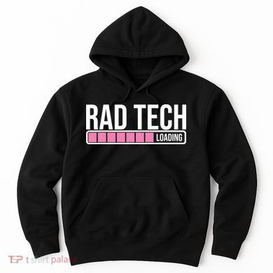 Rad Tech Loading Radiology Student Future Radiologist Hoodie
