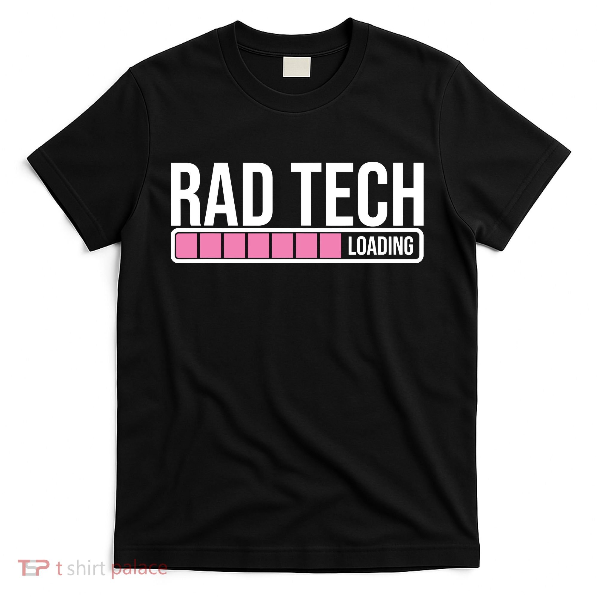 Rad Tech Loading Radiology Student Future Radiologist T-Shirt