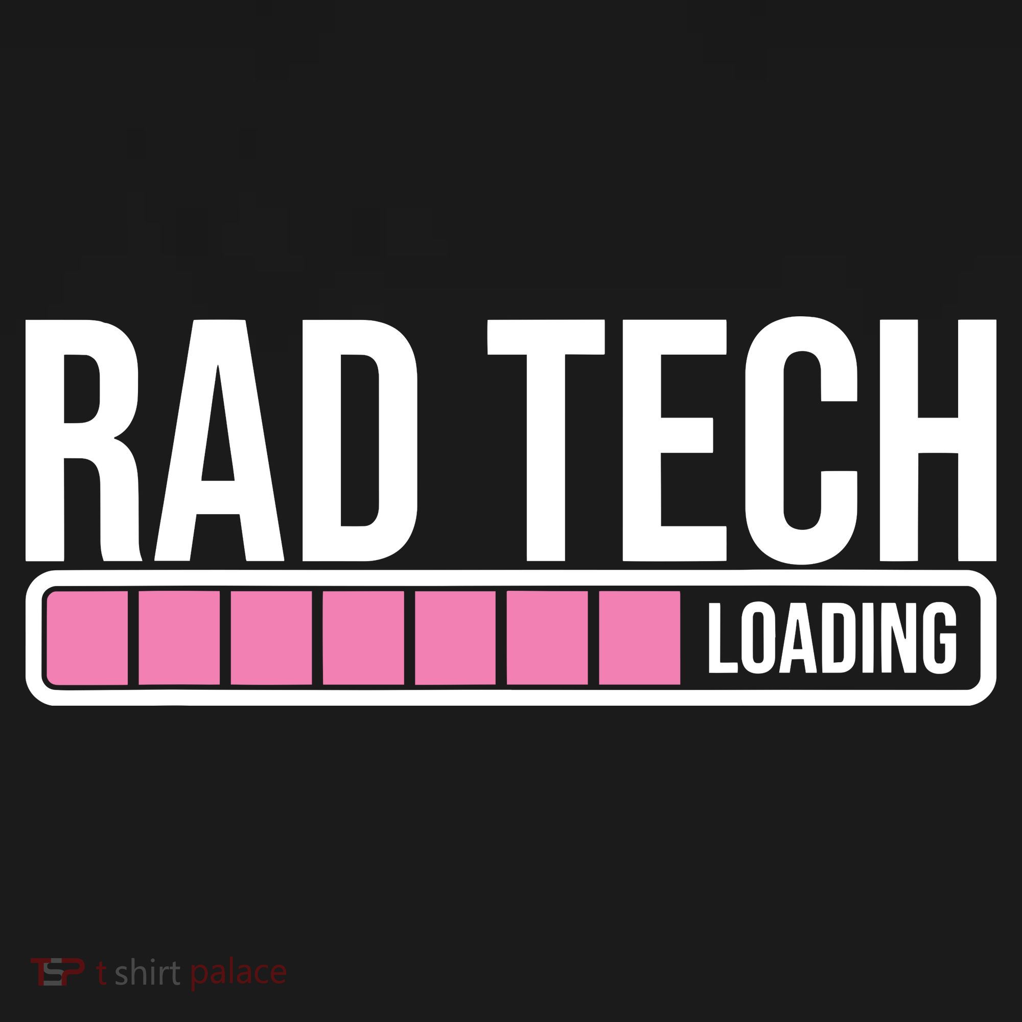 Rad Tech Loading Radiology Student Future Radiologist T-Shirt