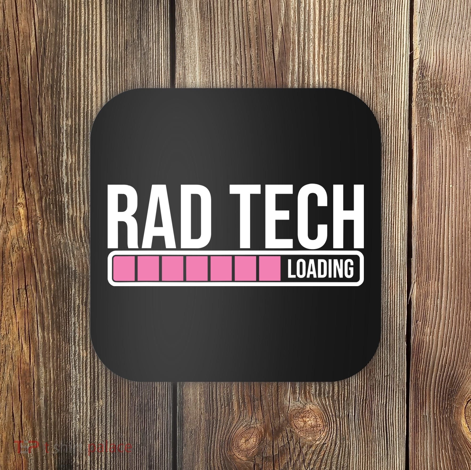 Rad Tech Loading Radiology Student Future Radiologist Coaster