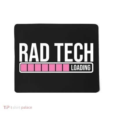 Rad Tech Loading Radiology Student Future Radiologist Mousepad