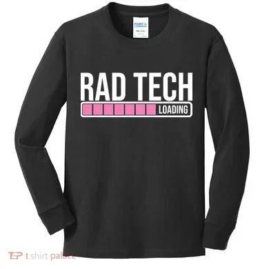 Rad Tech Loading Radiology Student Future Radiologist Kids Long Sleeve Shirt
