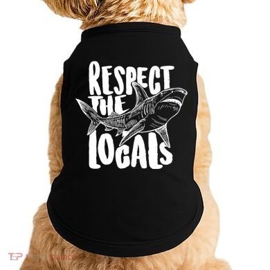 Respect The Locals Shark Week Lover Doggie Tank