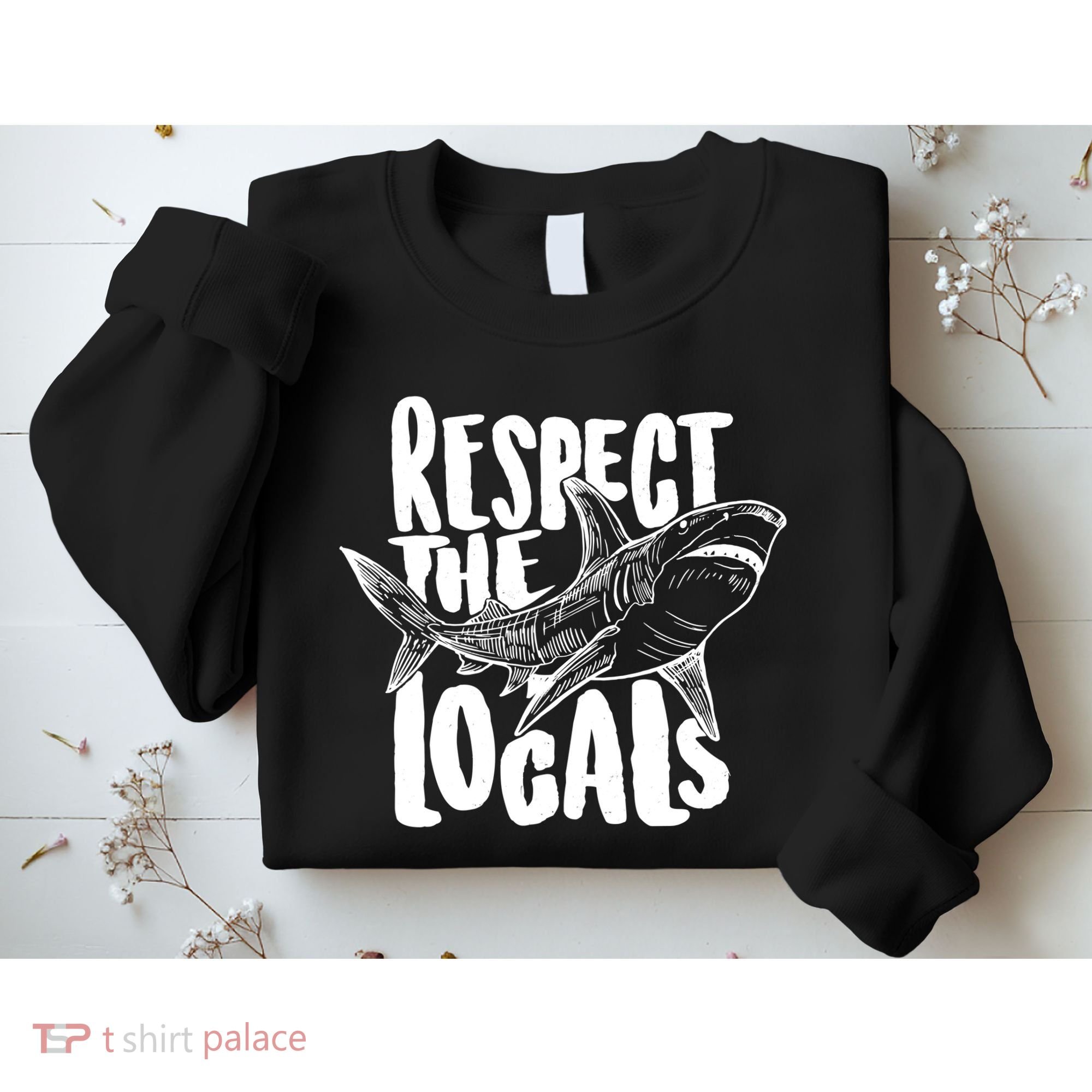 Respect The Locals Shark Week Lover Sweatshirt
