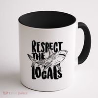 Respect The Locals Shark Week Lover Coffee Mug thumb 1
