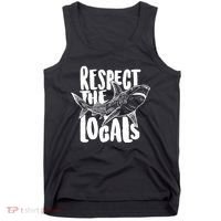 Respect The Locals Shark Week Lover Tank Top thumb 0