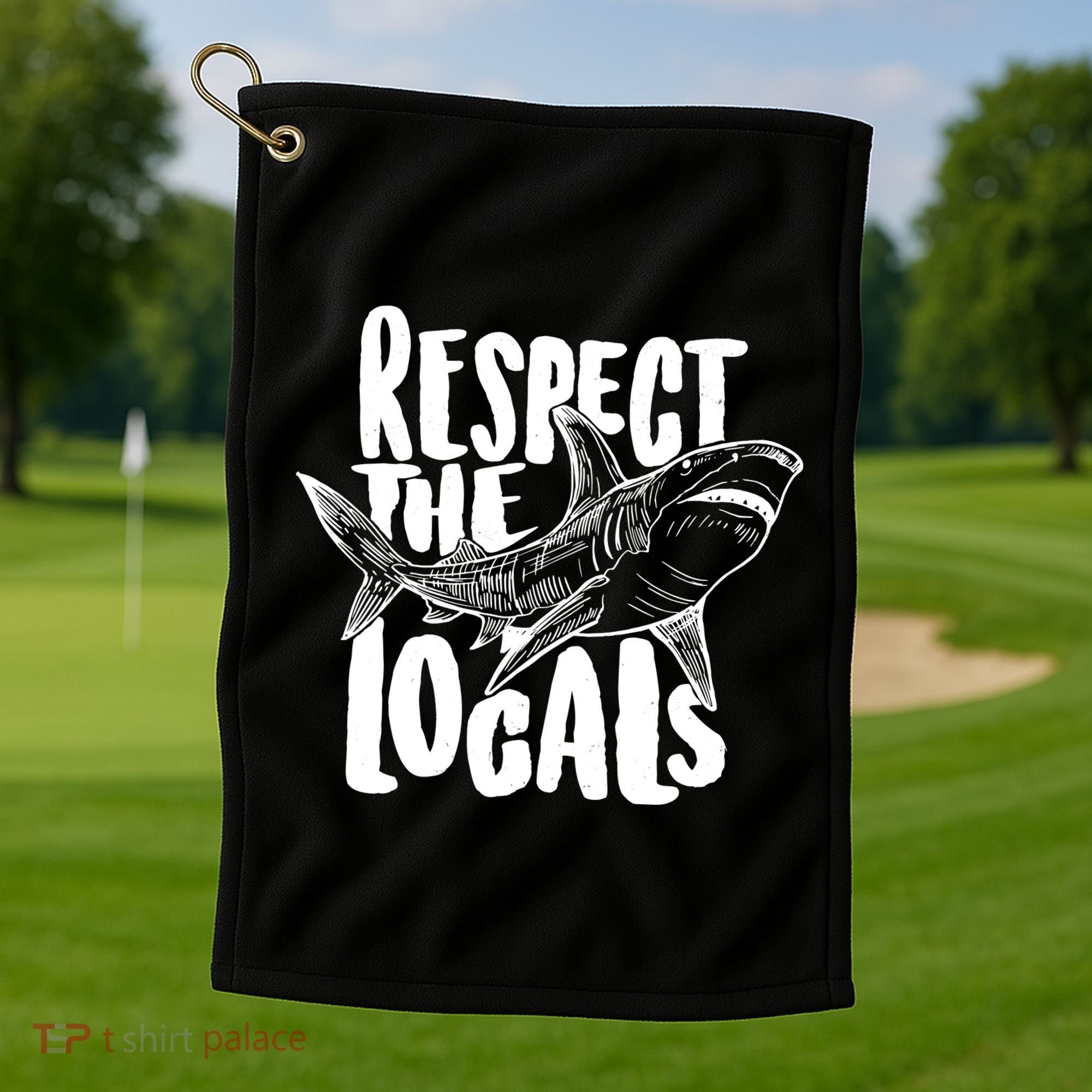 Respect The Locals Shark Week Lover Golf Towel