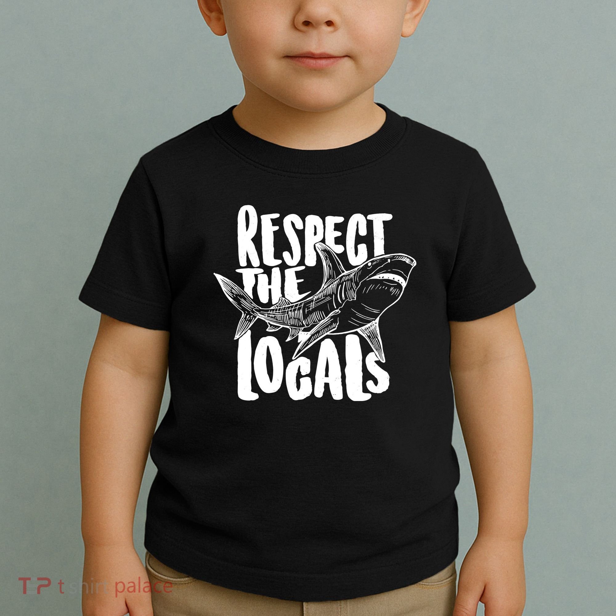Respect The Locals Shark Week Lover Toddler T-Shirt